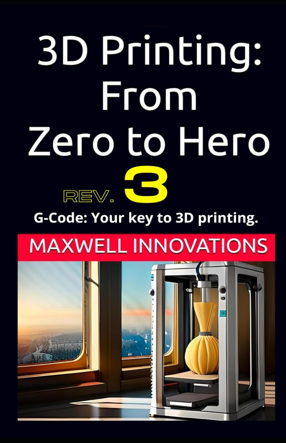 3D Printing: From Zero to Hero: G-Code: Your key to 3D printing. Practical and engaging guide!!! review